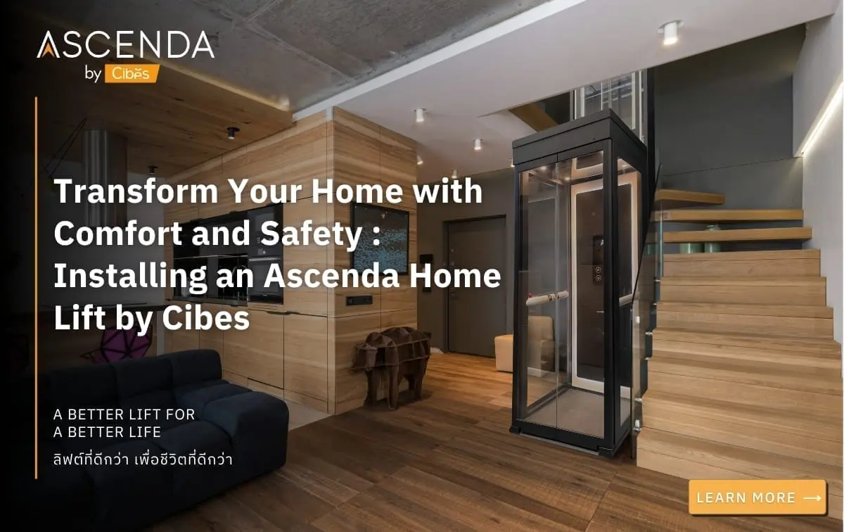Transform Your Home with Comfort and Safety Installing an Ascenda Home Lift by Cibes