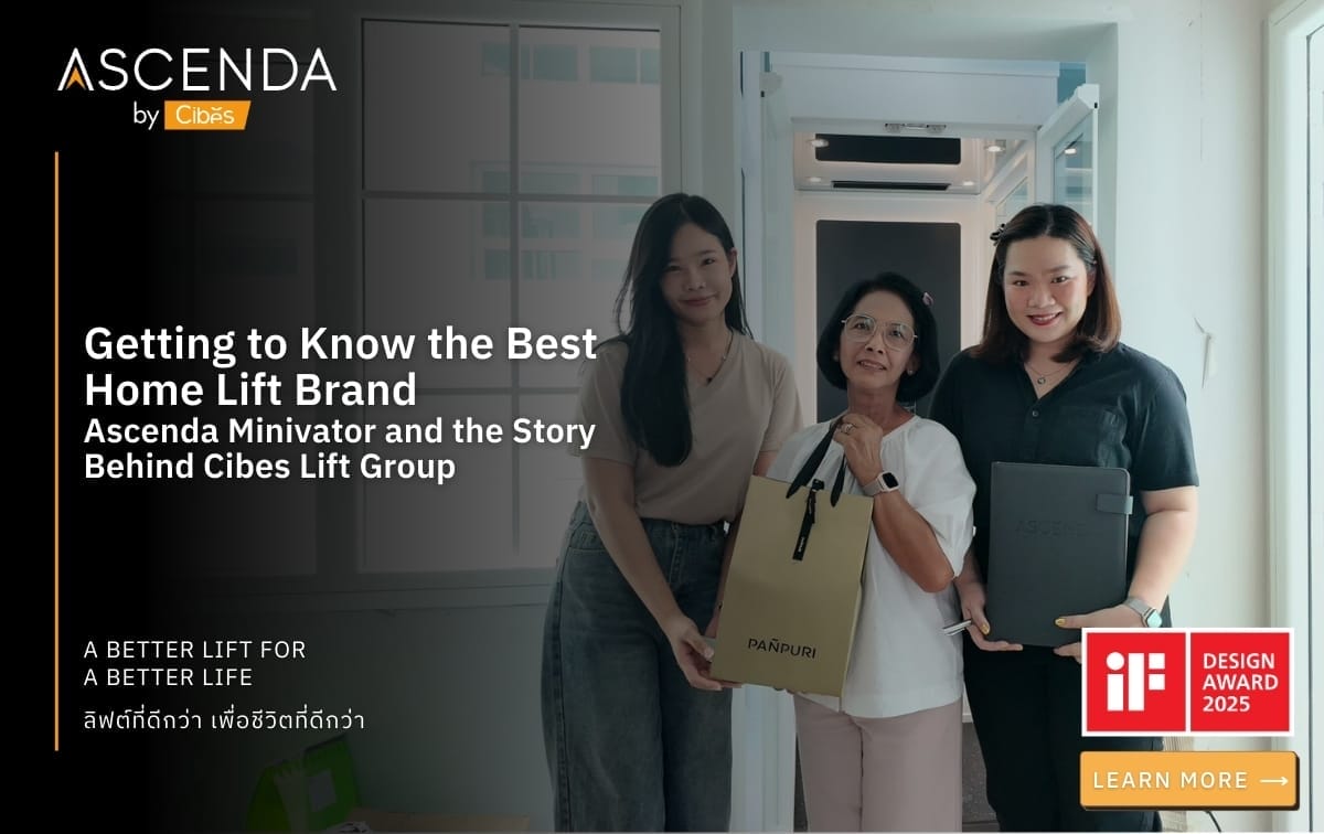 Getting to Know the Best Home Lift Brand Ascenda Minivator and the Story Behind Cibes Lift Group